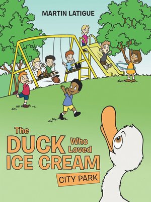 cover image of The Duck Who Loved Ice Cream